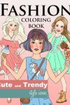 Book cover for Fashion Coloring Book, Cute and Trendy Style Icons