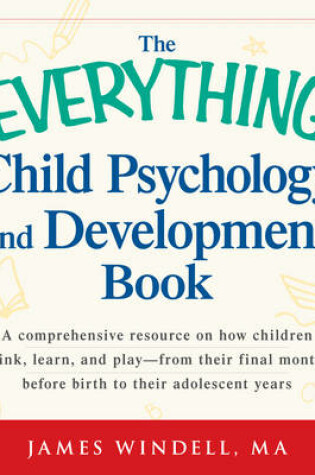 Cover of The Everything Child Psychology and Development Book