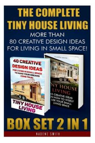 Cover of The Complete Tiny House Living BOX SET 2 IN 1