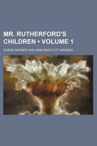 Cover of Mr. Rutherford's Children (Volume 1)