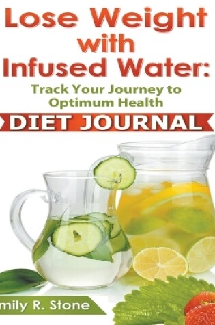 Cover of Lose Weight With Infused Water