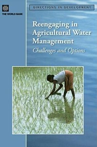 Cover of Reengaging in Agricultural Water Management: Challenges and Options