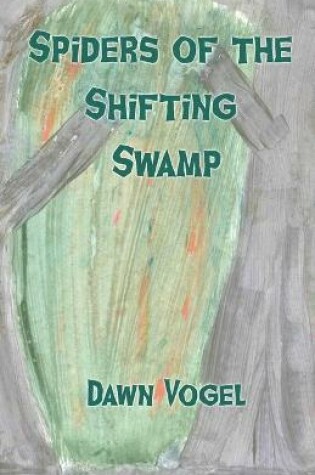 Cover of Spiders of the Shifting Swamp