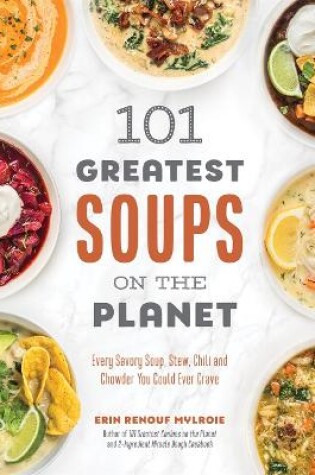 Cover of 101 Greatest Soups on the Planet