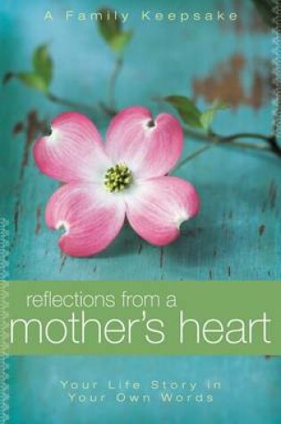 Cover of Reflections From a Mother's Heart