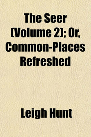 Cover of The Seer (Volume 2); Or, Common-Places Refreshed