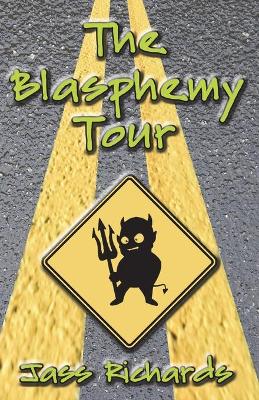 Book cover for The Blasphemy Tour