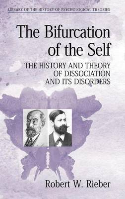 Book cover for The Bifurcation of the Self: The History and Theory of Dissociation and Its Disorders