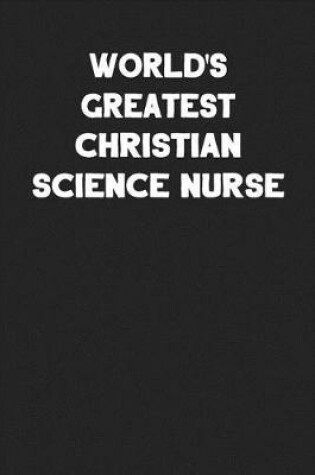 Cover of World's Greatest Christian Science Nurse