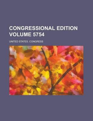 Book cover for Congressional Edition Volume 5754