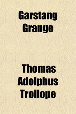 Book cover for Garstang Grange; A Novel