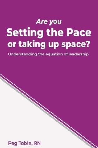 Cover of Are you Setting the Pace ...or taking up space?