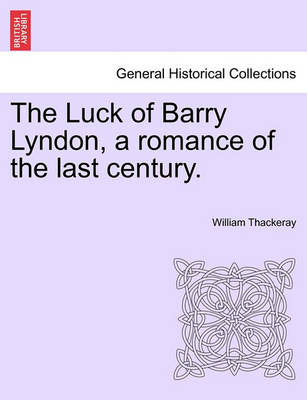 Book cover for The Luck of Barry Lyndon, a Romance of the Last Century.