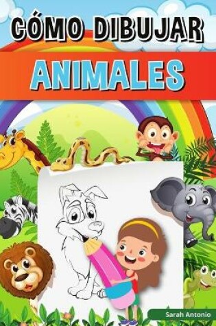 Cover of Libro Cómo Dibujar Animales para Niños