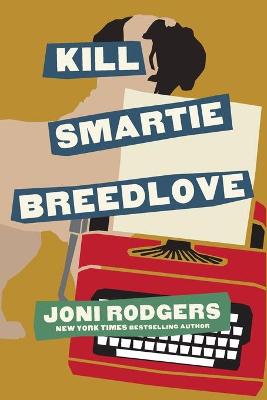 Book cover for Kill Smartie Breedlove