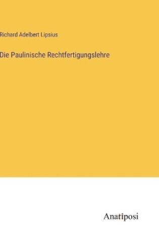 Cover of Die Paulinische Rechtfertigungslehre