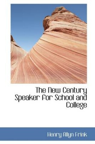 Cover of The New Century Speaker for School and College