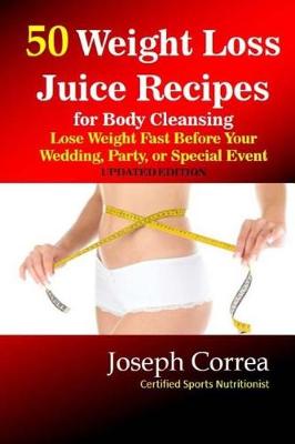 Book cover for 50 Weight Loss Juice Recipes