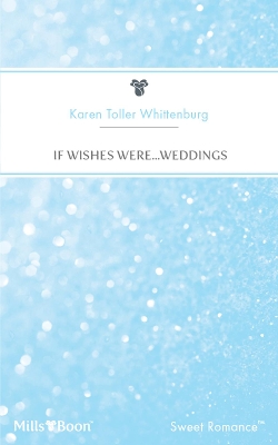 Cover of If Wishes Were...Weddings