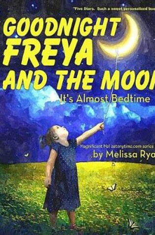Cover of Goodnight Freya and the Moon, It's Almost Bedtime