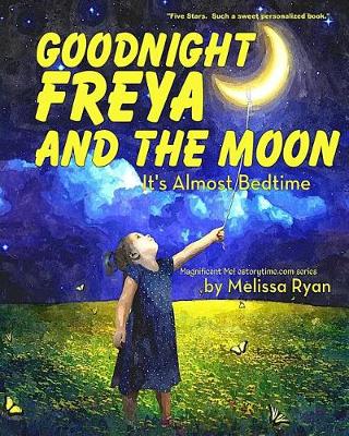 Book cover for Goodnight Freya and the Moon, It's Almost Bedtime