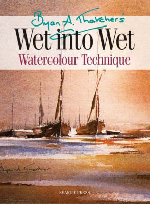 Book cover for Bryan Thatcher's Wet-into-Wet (re-issue)