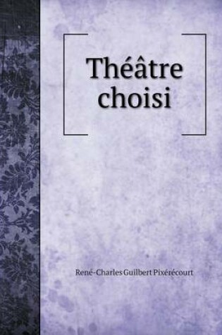 Cover of Théâtre choisi