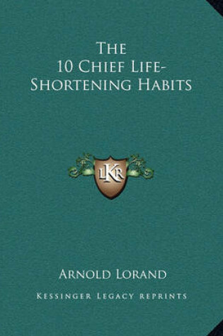 Cover of The 10 Chief Life-Shortening Habits