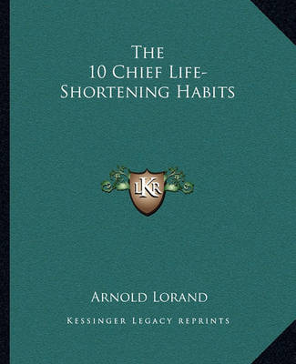 Book cover for The 10 Chief Life-Shortening Habits