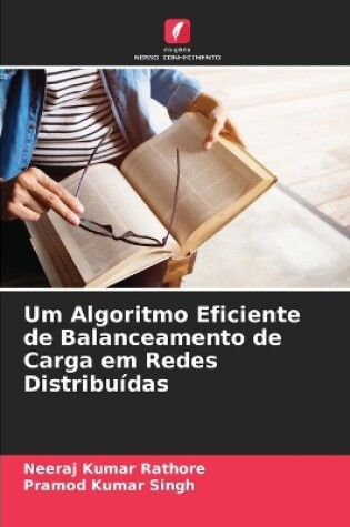 Cover of Um Algoritmo Eficiente de Balanceamento de Carga em Redes Distribuídas