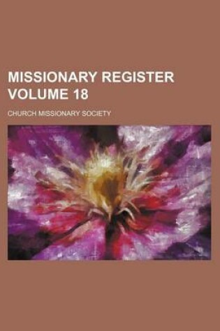 Cover of Missionary Register Volume 18