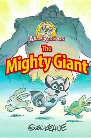 Cover of Adventures of Adam Raccoon: Mighty Giant