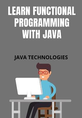 Book cover for Learn Functional Programming with Java