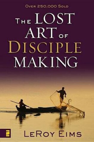 Cover of The Lost Art of Disciple Making