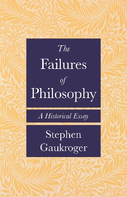 Book cover for The Failures of Philosophy