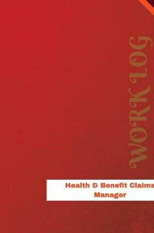 Cover of Health & Benefit Claims Manager Work Log