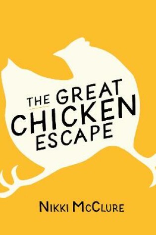 Cover of The Great Chicken Escape