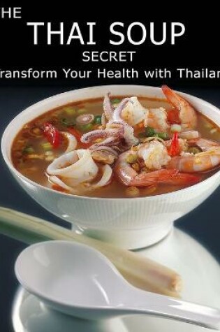 Cover of The Thai Soup Secret