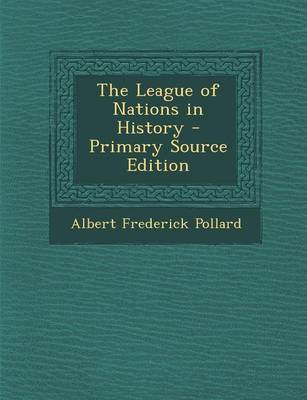 Book cover for The League of Nations in History - Primary Source Edition