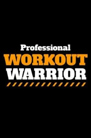 Cover of Professional Workout Warrior Notebook