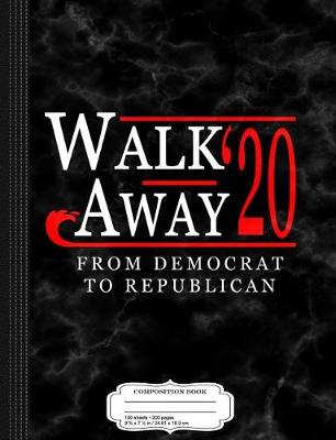 Book cover for Walk Away 2020 Red Wave Composition Notebook