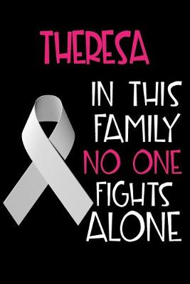 Book cover for THERESA In This Family No One Fights Alone