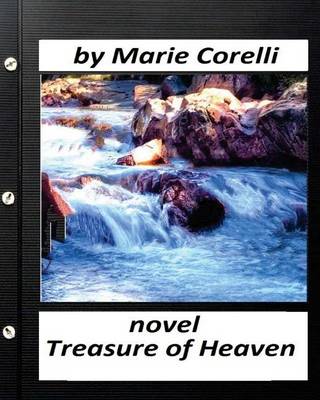 Book cover for The treasure of heaven;NOVEL by Marie Corelli (World's Classics)