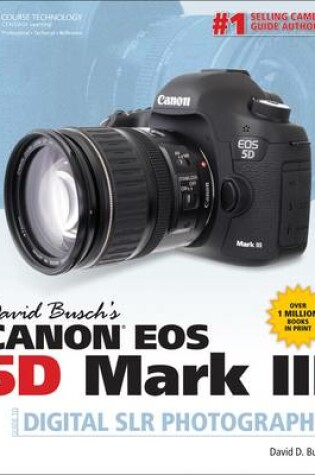 Cover of David Busch's Canon EOS 5D Mark III Guide to Digital SLR Photography