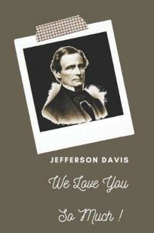 Cover of JEFFERSON DAVIS We Love You So Much