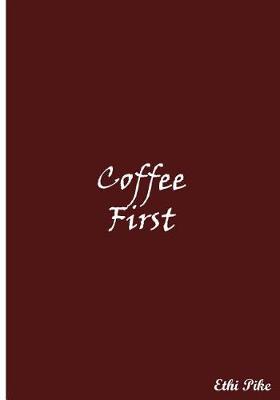 Book cover for Coffee First