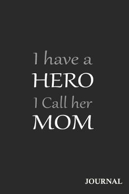 Book cover for I Have a Hero I Call Her Mom