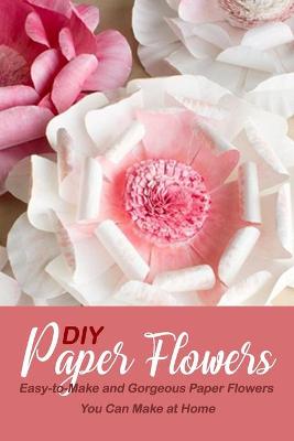 Book cover for DIY Paper Flowers