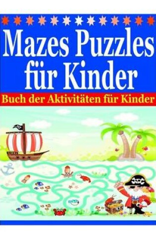 Cover of Mazes Puzzles für Kinder