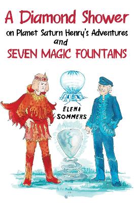Book cover for A Diamond Shower on Planet Saturn Henry's Adventures and Seven Magic Fountains